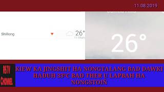 KIEW KA JINGSHIT HA NONGTALANG BAD DAWKI HADUH 33⁰C BAD THER U LAPBAH HA NONGSTOIÑ