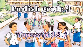 English grade 9 Unit 8 Tapescript 3.8.2 | Learn English for beginners