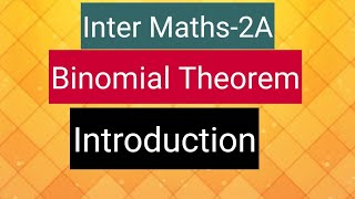 Inter Maths-2A- Binomial Theorem - Introduction