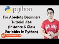 Instance & Class Variables | Python Tutorials For Absolute Beginners In Hindi #54