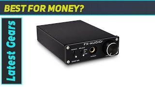 Unveiling the FX-Audio DAC-X6: Budget-Friendly HiFi Powerhouse!