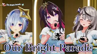 【Our Bright Parade】【3DLIVE】最初で最後の #かなけん3DLIVE !!【天音かなた、沙花叉クロヱ、AZKi / ホロライブ】