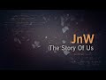 JnW - The Story Of Us (Lyric Video) #originalsong #jnw #abbaesque