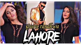 Lahore-Guru Randhawa (Slowed And Reverb) WhatsApp 4K Video Status Usmn_Creation