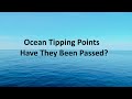 Ocean Tipping Points - ** PART 2 **