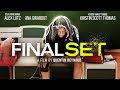 Final Set - Official U.S. trailer