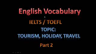 English vocabulary advanced | holiday vocabulary | travel vocabulary | tourism vocabulary | TOEFL
