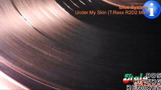 Blue System - Under My Skin (T.Rexx R2D2 Mix) [HD, HQ]