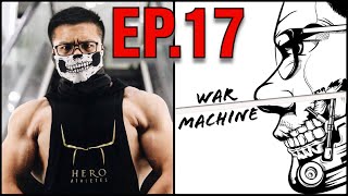 War Machine EP.17 รับเสื้อ Hero ตัวใหม่, Chest Workout, ซ้อมโพสเบาๆ