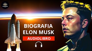 ELON MUSK AUDIOLIBRO (PARTE1)