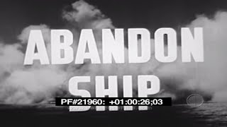 ABANDON SHIP - Navy Training Film 21960