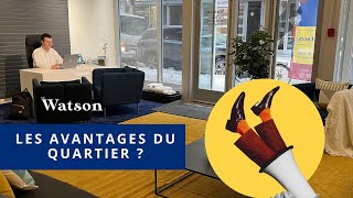 Les avantages du quartier ?