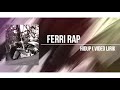 FERRI RAP - HIDUP ( LIRIK VIDEO )