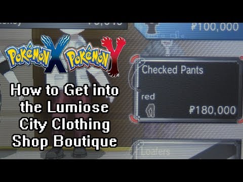 Pokemon X and Y - How to Get into the Lumiose City Clothing Shop Boutique Pokemon X and Y - How to Get into the Lumiose City Clothing Shop Boutique