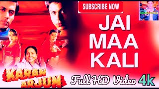 Karan Arjuna Jai Maa Kali Jhankar Salman Kajol ShahRukh Mamta Kumar Sanu Full HD Bollywood Hindi Son