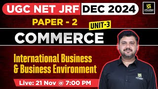 UGC NET JRF DEC 2024 | Commerce | Paper 2 | International Business & Business Enviroment |Yogesh Sir