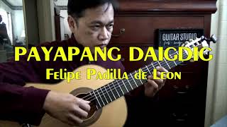 PAYAPANG DAIGDIG 🇵🇭 (Felipe de Leon) by RAFFY LATA