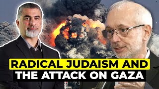 Radical Judaism and the Attack on Gaza with Dr. Ali Ataie