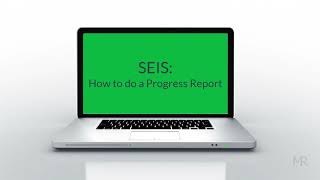 SEIS: How to Do Progress Reports