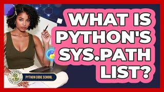 What Is Python's Sys.path List? - Python Code School