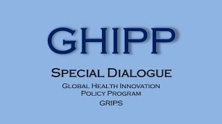 26th GHIPP Special Dialogue "Where should US-Japan Health security cooperation go?"