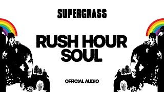 Supergrass - Rush Hour Soul (Official Audio)