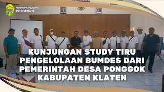 KUNJUNGAN STUDY TIRU PENGELOLAAN BUMDES DARI PEMERINTAH DESA PONGGOK KABUPATEN KLATEN