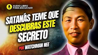 La Oración Que Satanás Más Teme Que Hagas - Watchman Nee | AUDIOLIBRO