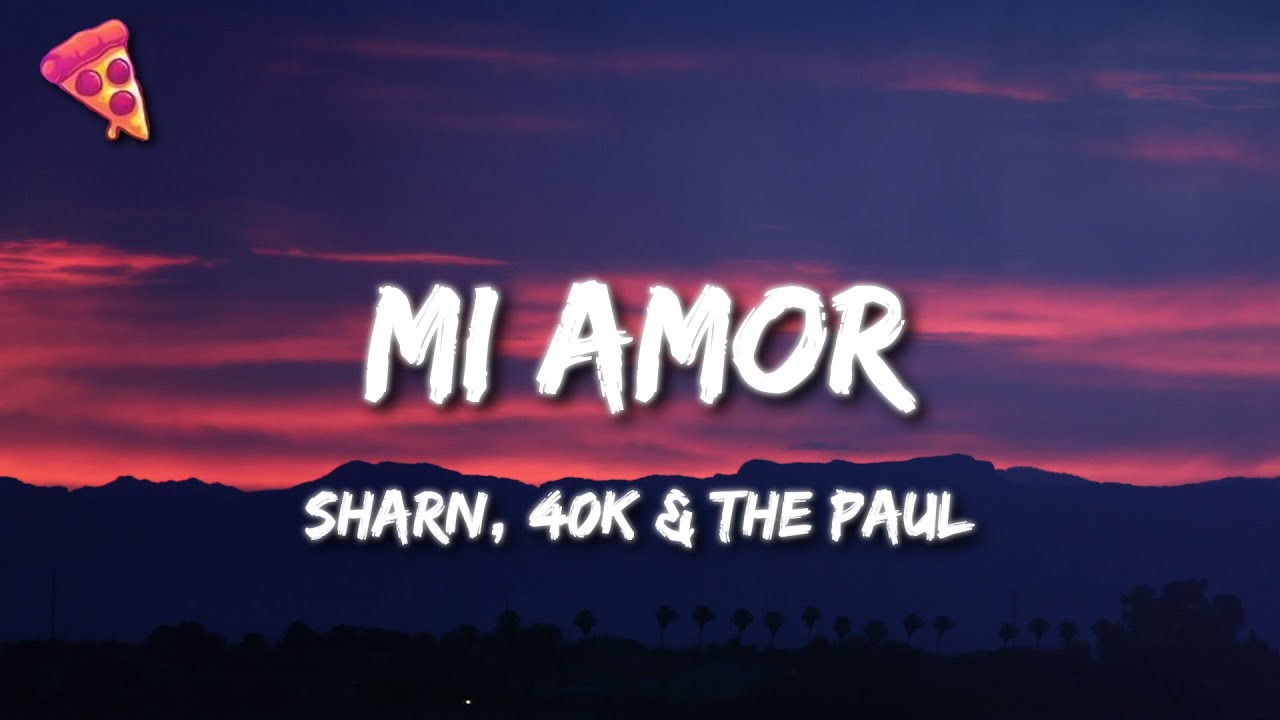 Mi Amor Lyrics Sharn 40k The Paul Chords Chordify