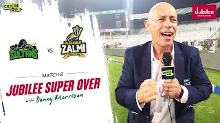 Match 8 - Super Over with Danny Morrison - Multan Sultans vs Peshawar Zalmi