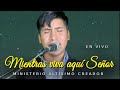 En vivo🔴 Mientras viva aquí Señor // Ministerio ALTÍSIMO CREADOR | Abel Palomino M.