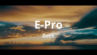 Beck - E-Pro (Lyrics)