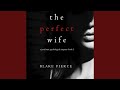 Chapter 10.11 & Chapter 11.1 - The Perfect Wife (A Jessie Hunt Psychological Suspense...