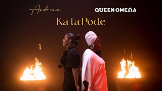 Andreia X Queen Omega - Ka Ta Pode (Official Video)