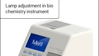 how to adjust  biochemistry analyzer lamp. #biochemistry #meril #cliniquant micro