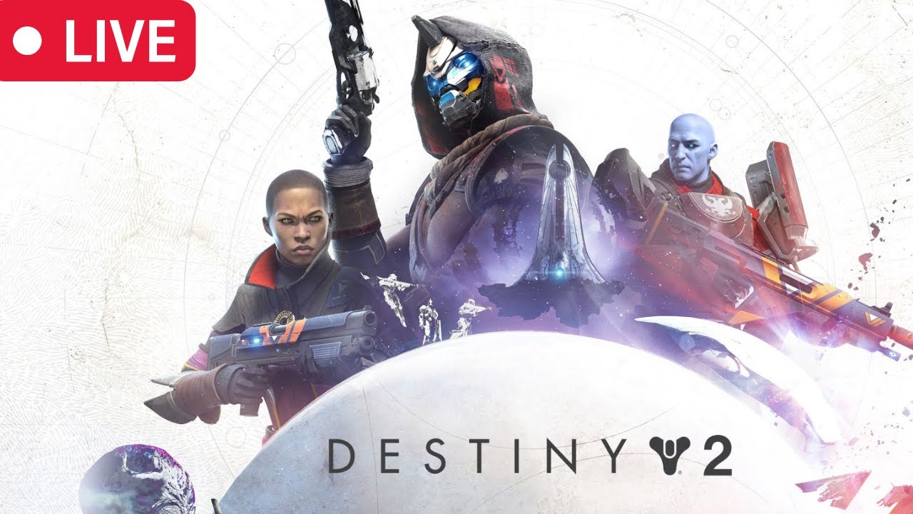 DESTINY 2 LIVE!!! - YouTube