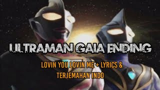 Ultraman gaia Lovin you lovin me | Lyrics & Terjemahan Indo