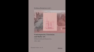 IU UkrSO Talks | Book Launch: Contemporary Ukrainian and Baltic Art (ibidem 2021)