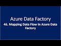 46. Mapping Data Flow in Azure Data Factory