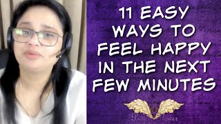 11 Easy Ways To Feel Happy In The Next Few Minutes
