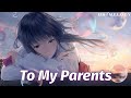 Nightcore- To My Parents | Lyrics(Anna Clendening)