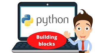 What is Python? The most basic building blocks