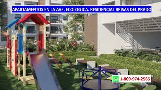 Apartamentos en la Ave. Ecológica Santo Dgo Este. Residencial Brisas del Prado