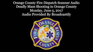 Orange County Fire Dispatch Scanner Audio Deadly Mass Shooting in Orange County