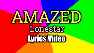 Amazed (Lyrics Video) - Lonestar