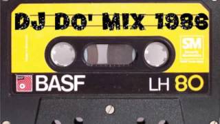 DJ DO' Mix anno 1986      iscriviti al canale