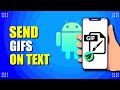 How To Send GIFs On Android Text (Quick & Easy)