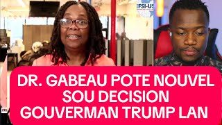 DR.GABEAU POTE NOUVEL SOU DECISION GOUVERMAN TRUMP KONT IMIGRAN YO #haiti #immigration #pwogrambiden