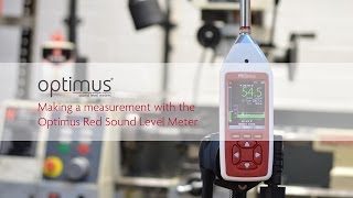 Making a Noise Measurement with the Optimus Red Sound Level Meters