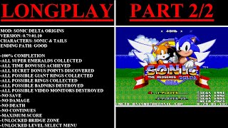 Sonic Delta Origins [v0.79.01.10] (MOD) - (Longplay - Sonic \u0026 Tails | 100% | Part 2/2)